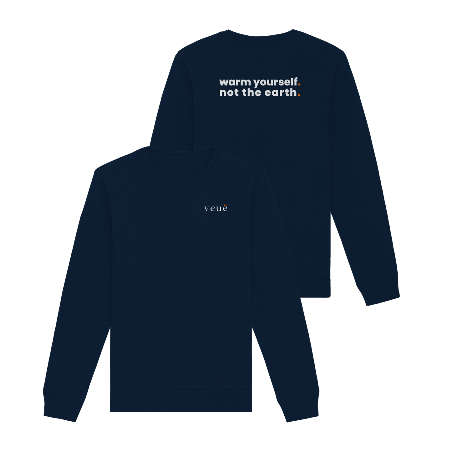 Warm Yourself. - Organic Sweatshirt