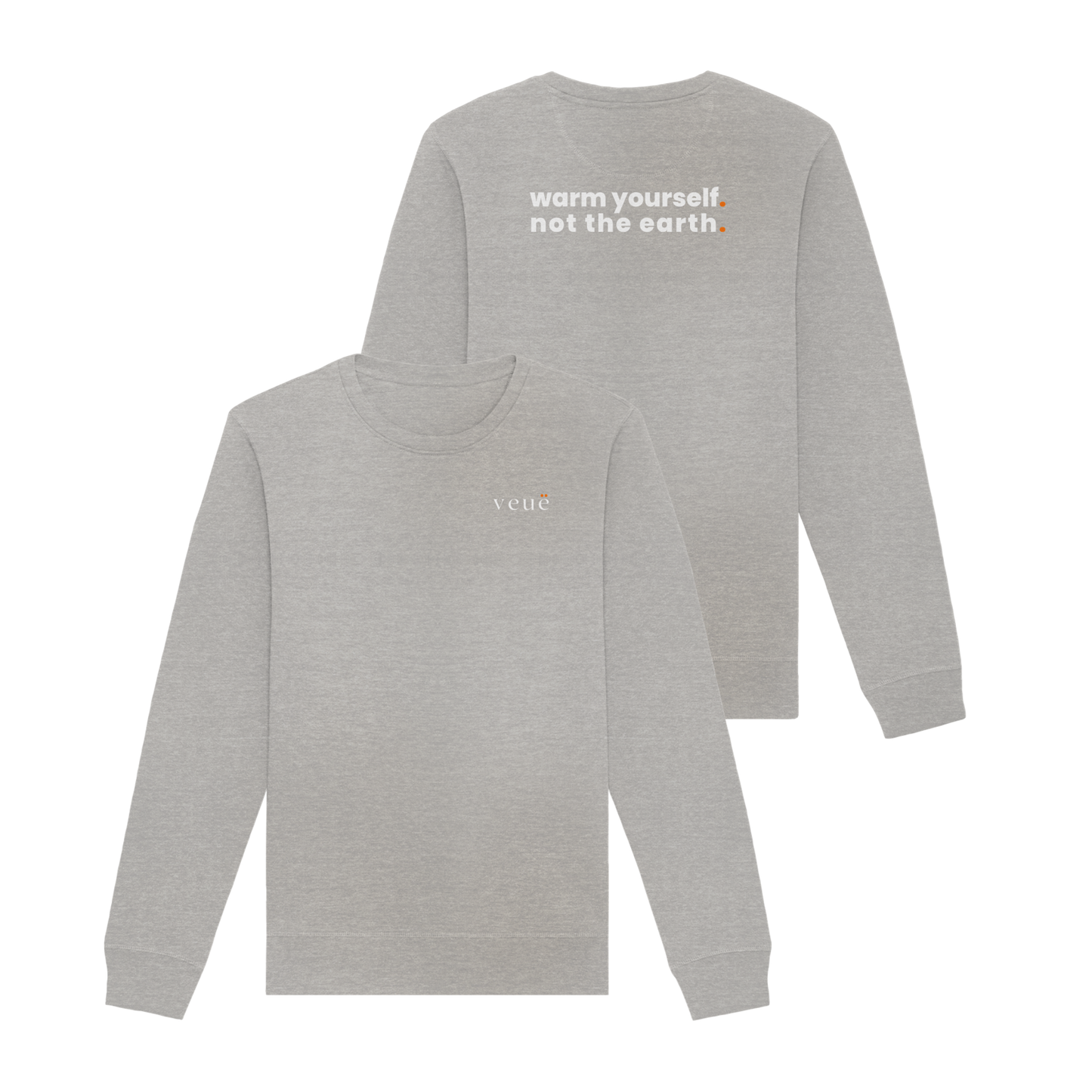 Warm Yourself. - Organic Sweatshirt