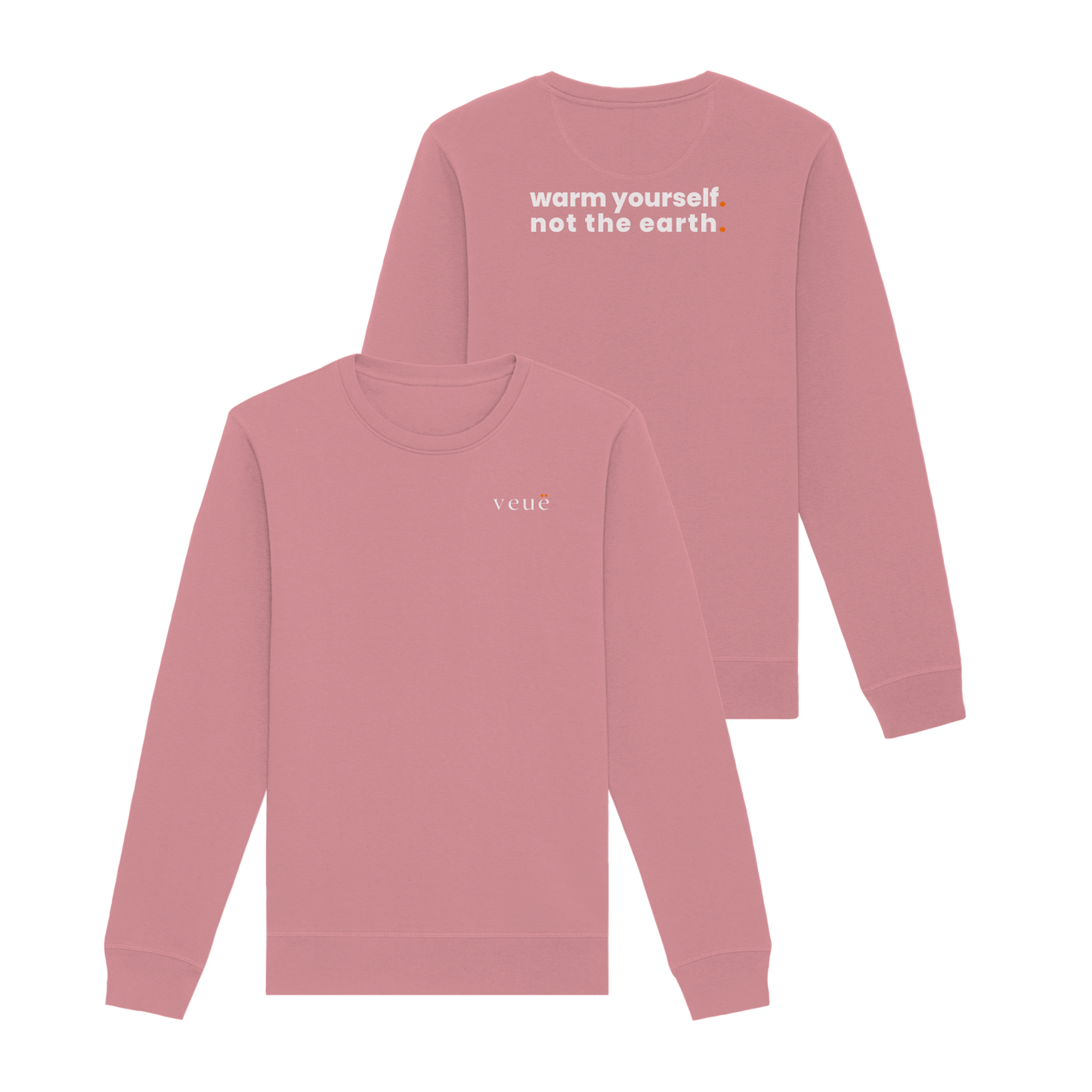 Warm Yourself. - Organic Sweatshirt