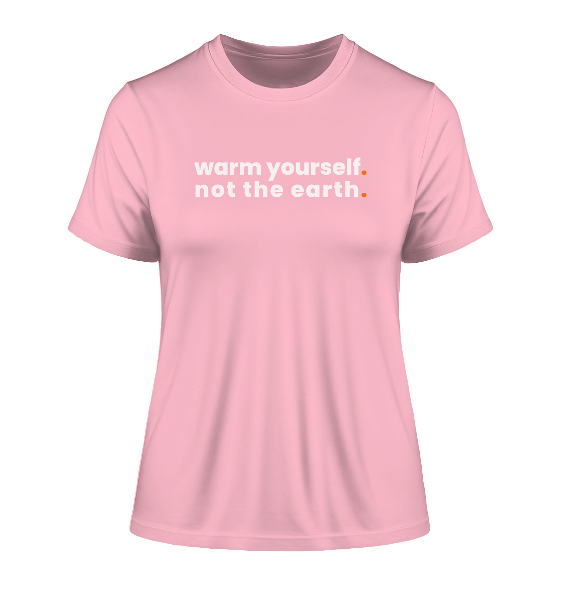 warm yourself. - Ladies Organic Shirt
