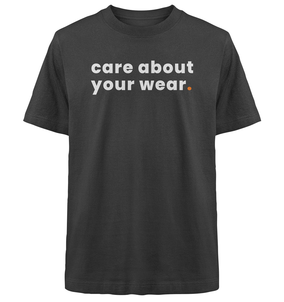 care about your wear. - Oversized Organic Shirt