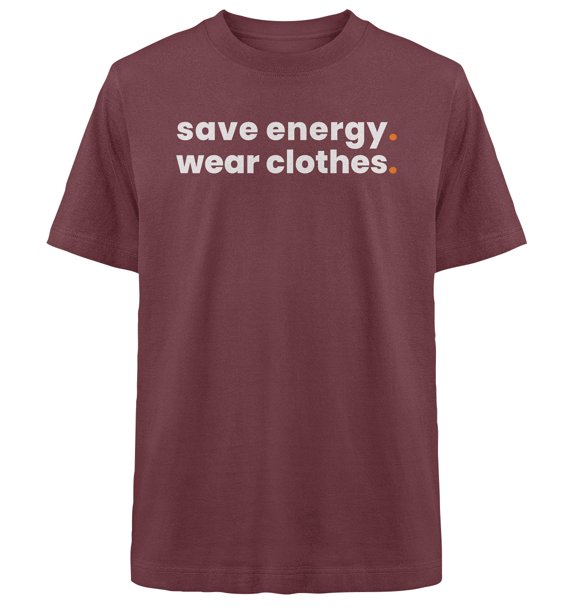 save energy. - Oversized Organic Shirt
