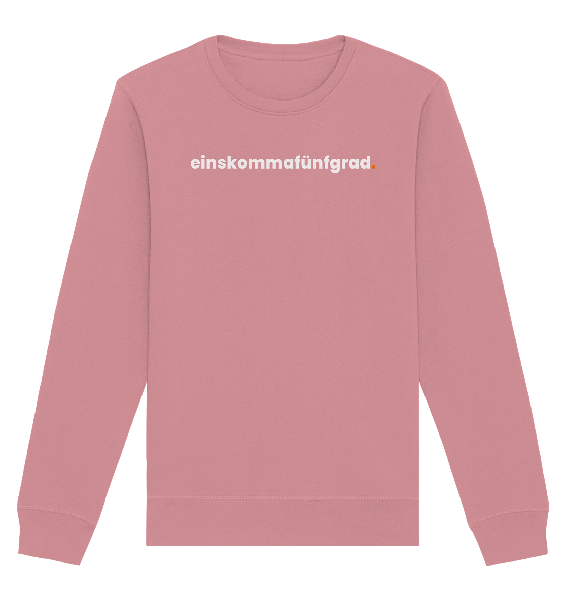 einskommafünfgrad. - Organic Sweatshirt