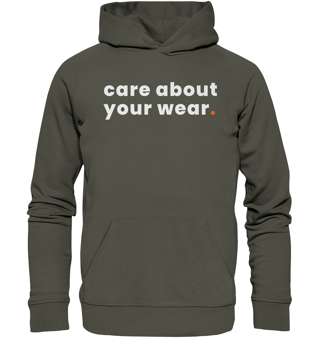 care about your wear. - Organic Hoodie