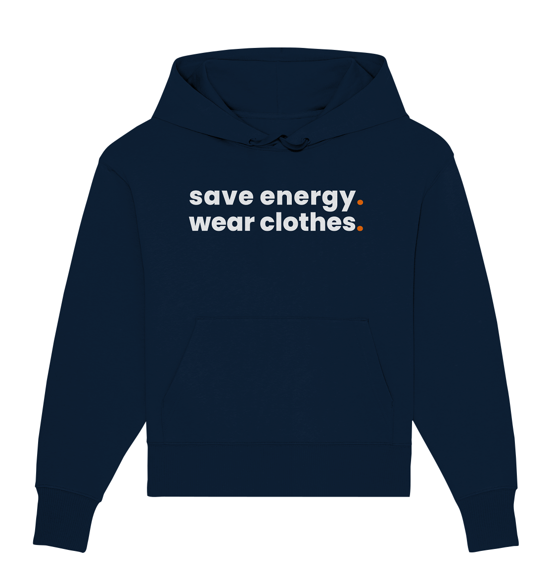 save energy. - Organic Oversize Hoodie