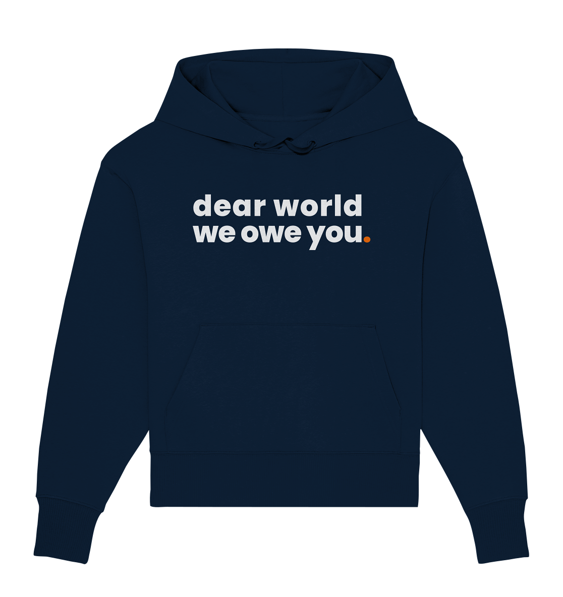 dear world. - Organic Oversize Hoodie