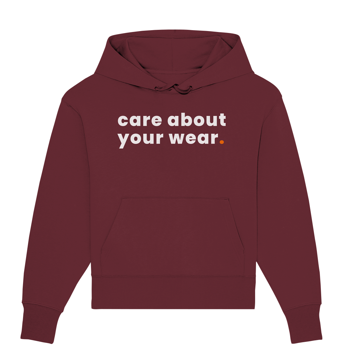 care about your wear. - Organic Oversize Hoodie
