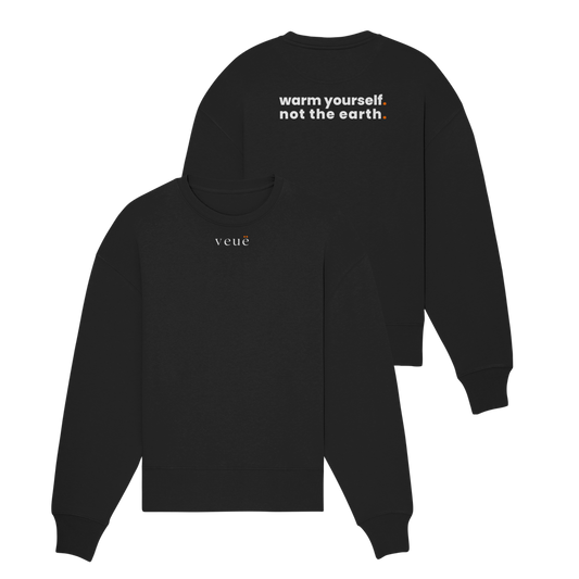 Warm Yourself. - Organic Oversize Sweatshirt