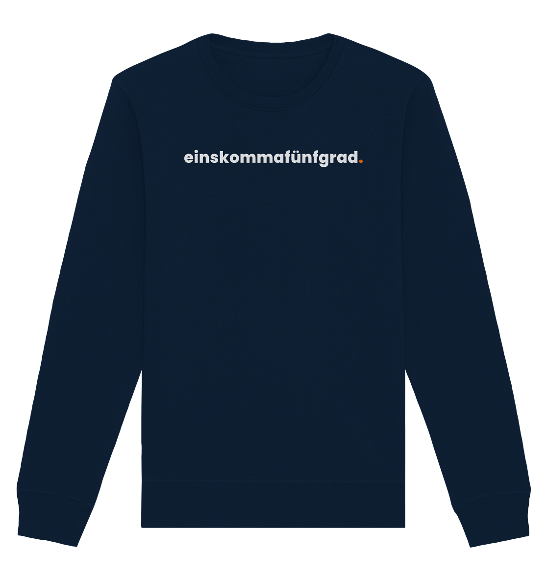 einskommafünfgrad. - Organic  Sweatshirt