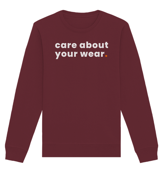 care about your wear. - Organic Basic Unisex Sweatshirt