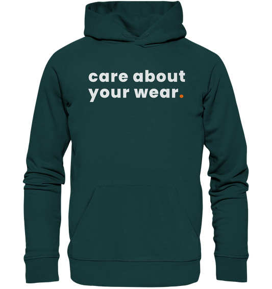 care about your wear. - Organic Hoodie