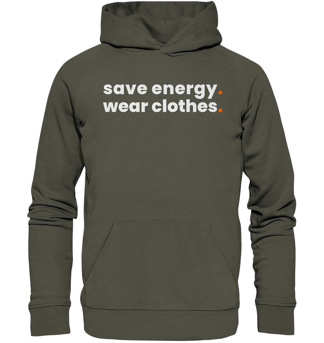 save energy. - Organic Hoodie