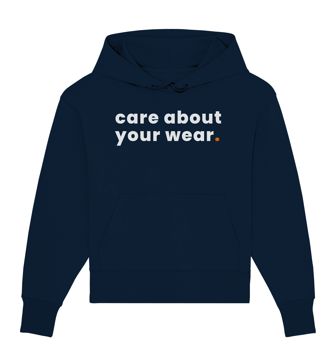 care about your wear. - Organic Oversize Hoodie