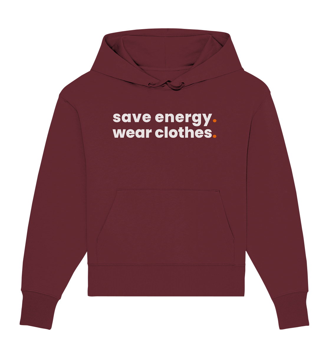 save energy. - Organic Oversize Hoodie