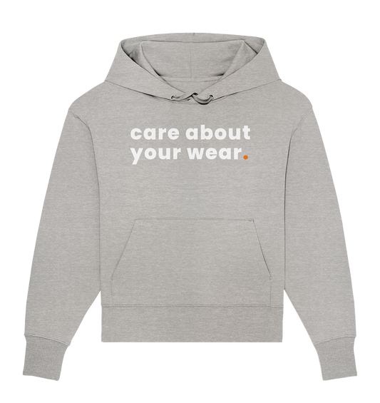 care about your wear. - Organic Oversize Hoodie