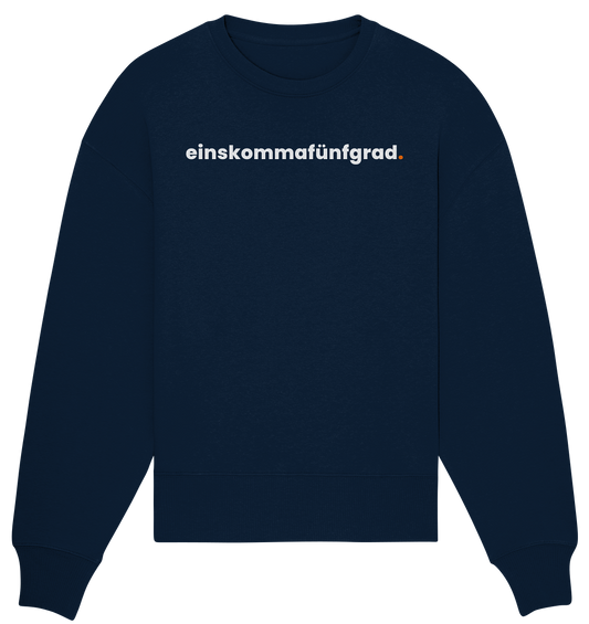 einskommafünfgrad. - Organic Oversize Sweatshirt