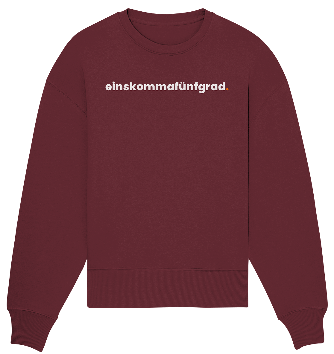 einskommafünfgrad. - Organic Oversize Sweatshirt