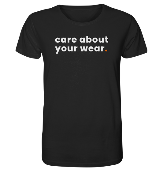 care about your wear. - Organic Shirt