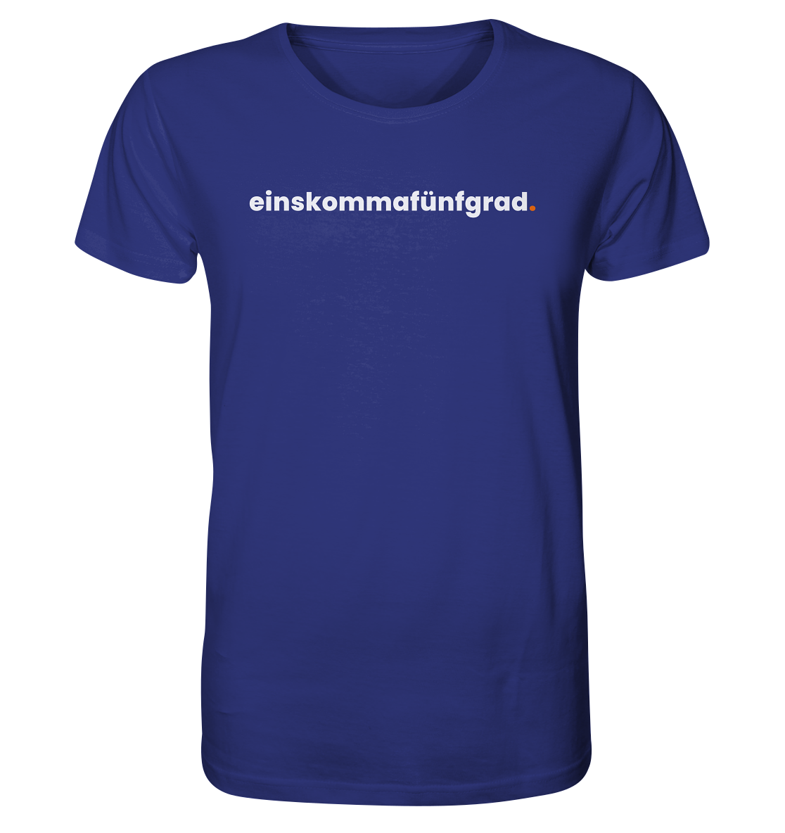 einskommafünfgrad. - Organic Shirt