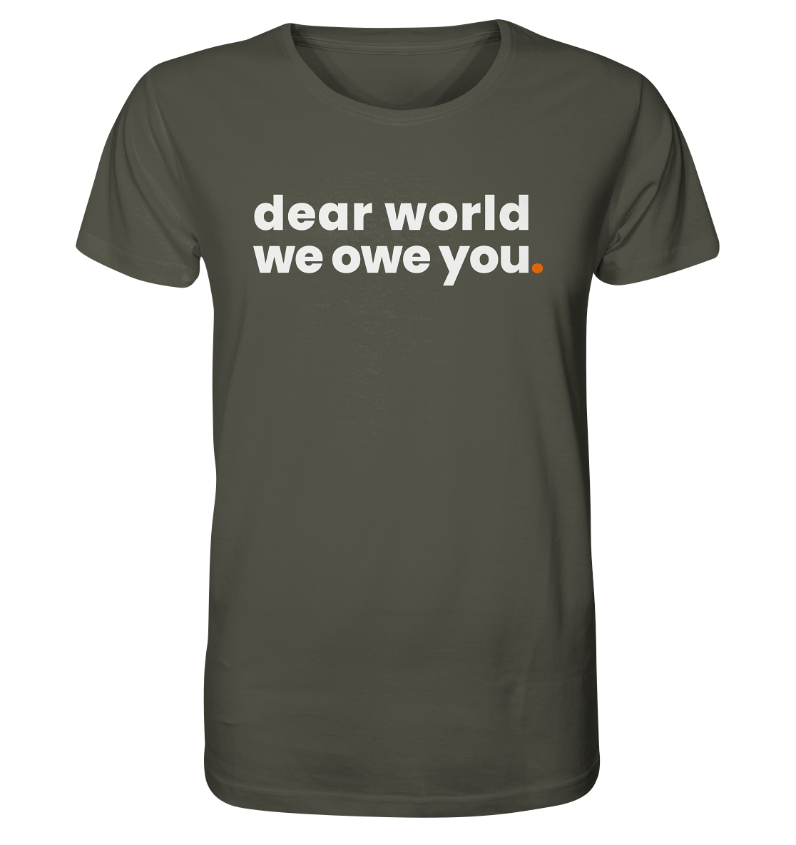 dear world. - Organic Shirt