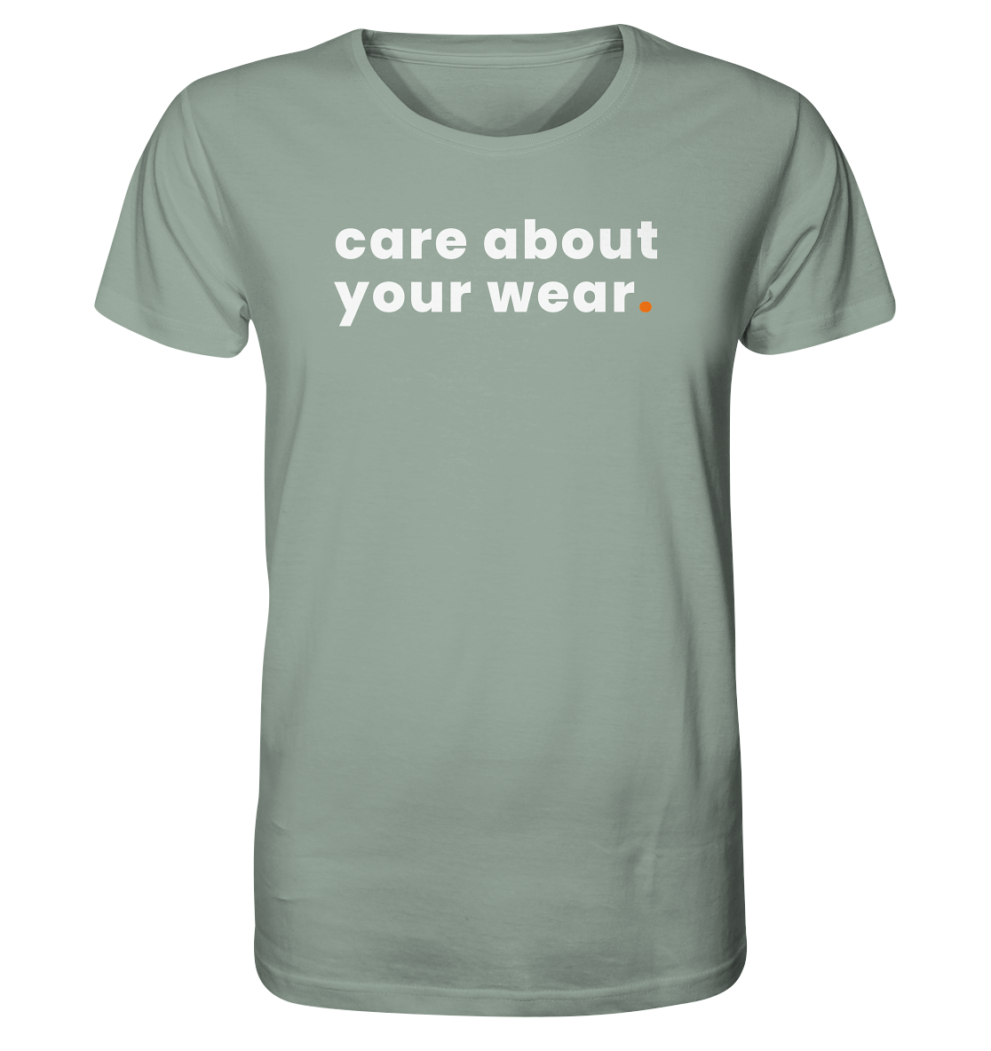 care about your wear. - Organic Shirt